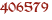 406579