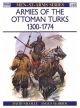 Armies of the Ottoman Turks, 1300-1774